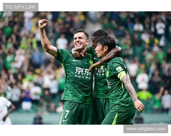 北京国安近期表现稳健，主场竞争力持续提升